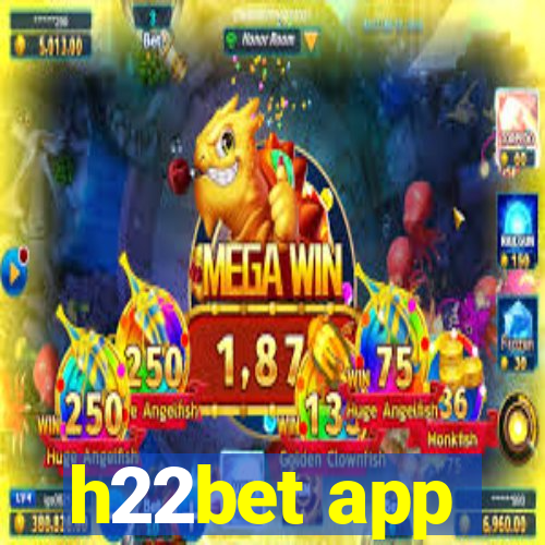 h22bet app